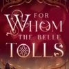 For Whom The Belle Tolls