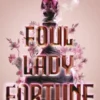 Foul Lady Fortune