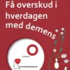 Få Overskud I Hverdagen Med Demens