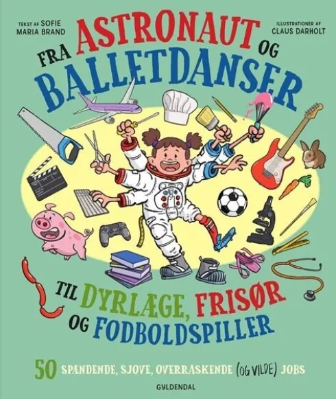 Fra Astronaut Og Balletdanser Til Dyrlæge, Frisør Og Fodboldspiller