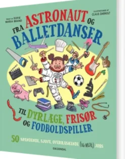 Fra Astronaut Og Balletdanser Til Dyrlæge, Frisør Og Fodboldspiller