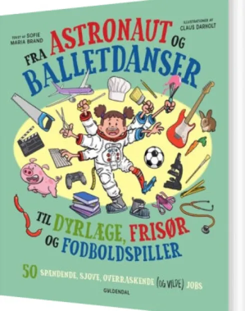 Fra Astronaut Og Balletdanser Til Dyrlæge, Frisør Og Fodboldspiller