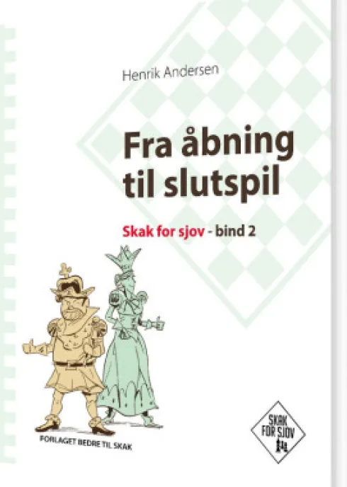 Fra Åbning Til Slutspil, Skak For Sjov, Bind 2