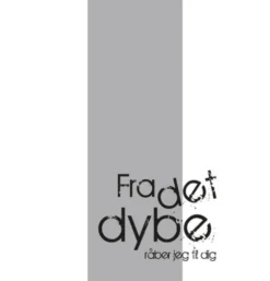Fra Det Dybe Råber Jeg Til Dig