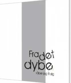 Fra Det Dybe Råber Jeg Til Dig
