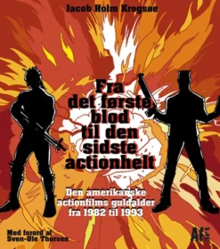 Fra Det Første Blod Til Den Sidste Actionhelt