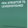 Fra Struktur Til Levedygtighed
