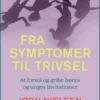 Fra Symptomer Til Trivsel