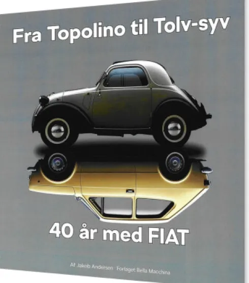 Fra Topolino Til Tolv-Syv 40 År Med Fiat
