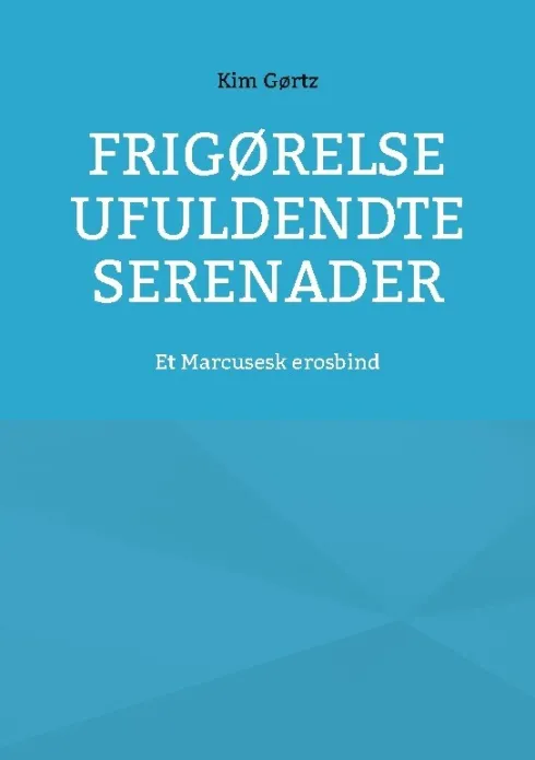 Frigørelse Ufuldendte Serenader