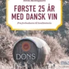 Første 25 År Med Dansk Vin