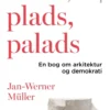 Gade, Plads, Palads