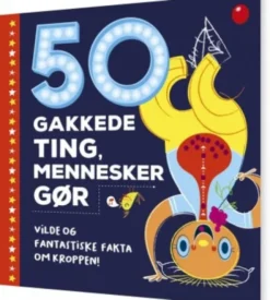 50 Gakkede Ting, Mennesker Gør