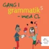 Gang I Grammatik - Med Cl, 5. Klasse, Elevhæfte