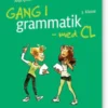 Gang I Grammatik - Med Cl, 3. Klasse, Elevhæfte