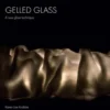 Gelled Glass