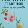 Gin Og Tonic - Masser Af Nye Opskrifter