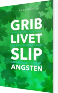 Grib Livet Slip Angsten