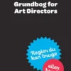 Grundbog For Art Directors