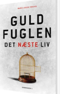 Guldfuglen - Det Næste Liv
