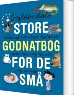 Gyldendals Store Godnatbog For De Små