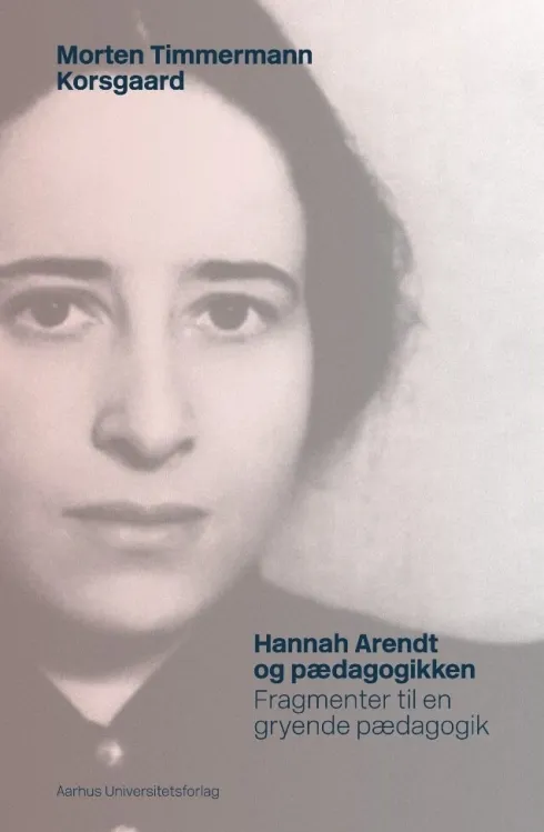 Hannah Arendt Og Pædagogikken