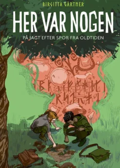 Her Var Nogen - På Jagt Efter Spor Fra Oldtiden