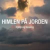 Himlen På Jorden - Hjælp Og Healing