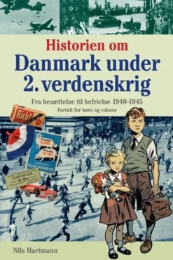 Historien Om Danmark Under 2. Verdenskrig