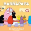 Hjemme Hos Barbapapa: De Tætteste Bånd