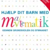 Hjælp Dit Barn Med Matematik - Ny Og Revideret Udgave