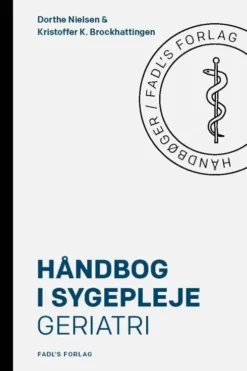 Håndbog I Sygepleje: Geriatri