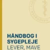Håndbog I Sygepleje: Lever, Mave Og Tarm