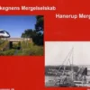 Holbækegnens Mergelselskab, Hannerup Mergelleje