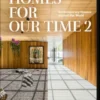Homes For Our Time. Contemporary Houses Around The World. Vol. 2. 45Th Ed