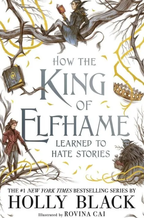 How The King Of Elfhame Learned To Hate Stories