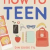 How To Teen