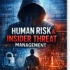 Human Risk & Insider Threat Management