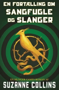 Hunger Games 0 - En Fortælling Om Sangfugle Og Slanger