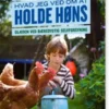 Hvad Jeg Ved Om At Holde Høns