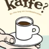Hvem Har Taget Min Kaffe?