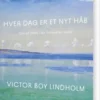 Hver Dag Er Et Nyt Håb