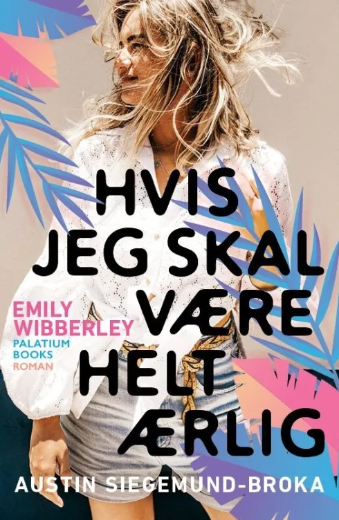 Hvis Jeg Skal Være Helt Ærlig