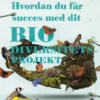 Hvordan Du Får Succes Med Dit Biodiversitetsprojekt