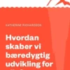 Hvordan Skaber Vi Bæredygtig Udvikling For Alle?
