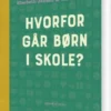 Hvorfor Går Børn I Skole?