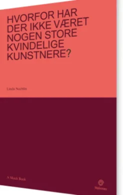 Hvorfor Har Der Ikke Været Nogen Store Kvindelige Kunstnere?