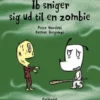 Ib Sniger Sig Ud Til En Zombie