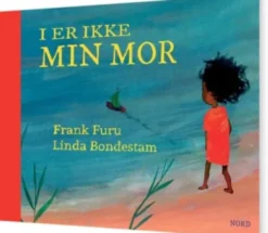 I Er Ikke Min Mor