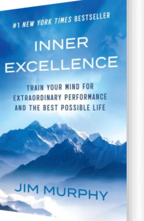 Inner Excellence: Train Your Mind For Extraordinary Performance And The Best Possible Life